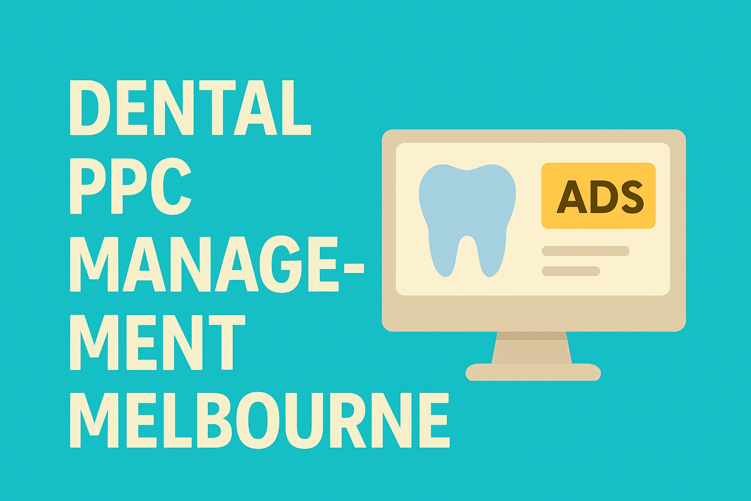 Dental PPC Management Melbourne