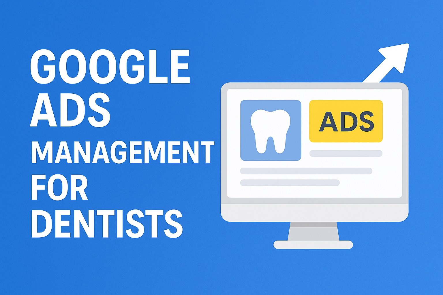 Google Ads Management For Dentists